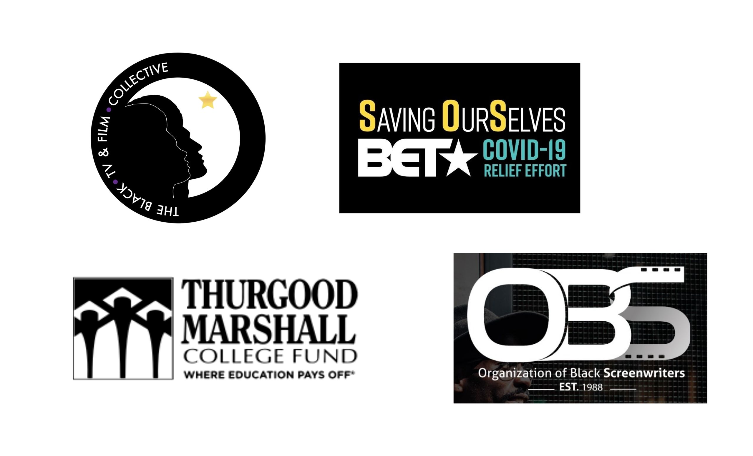 The Organization of Black Screenwriters (OBS), the Black TV & Film Collective, the BET COVID-19 Relief Fund, Thurgood Marshall College Fund
